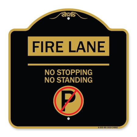 Signmission Fire Lane No Stopping No Standing W/ No ParkingHeavy-Gauge Aluminum Sign, 18" x 18", BG-1818-24002 A-DES-BG-1818-24002